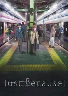 Just Because! (Episode 1 – 12) Subtitle Indonesia