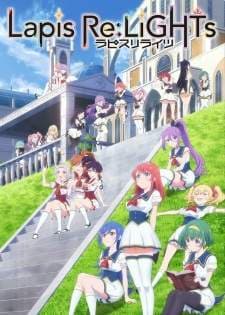 Lapis Re:LiGHTs (Episode 1 – 12) Subtitle Indonesia