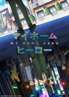 My Home Hero (Episode 1 – 12) Subtitle Indonesia