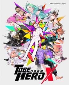 To Be Hero X (Episode 1 – 24) Subtitle Indonesia