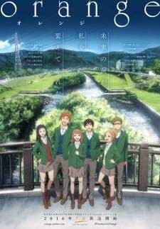 Orange (Episode 1 – 13) Subtitle Indonesia
